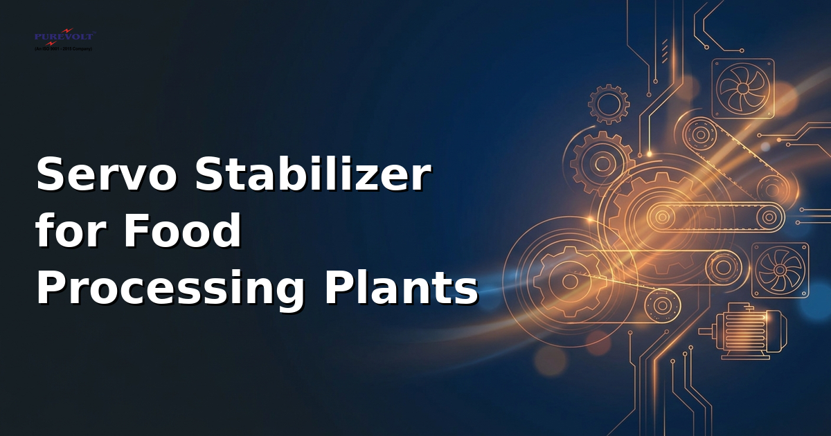 Purevolt India servo stabilizer for food processing plant protecting packaging lines and cold storage equipment
